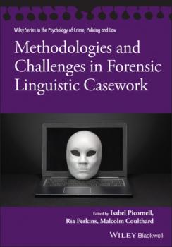 Читать Methodologies and Challenges in Forensic Linguistic Casework - Группа авторов