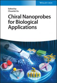 Читать Chiral Nanoprobes for Biological Applications - Группа авторов