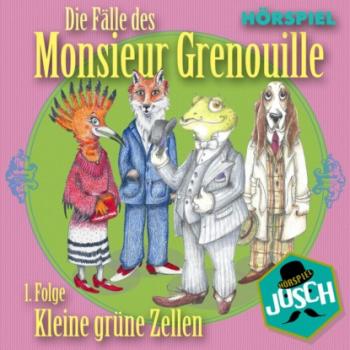 Читать Kleine grüne Zellen - Die Fälle des Monsieur Grenouille, Folge 1 (ungekürzt) - Johannes Schedl