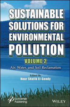Читать Sustainable Solutions for Environmental Pollution, Volume 2 - Группа авторов