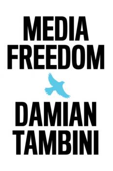 Читать Media Freedom - Damian Tambini