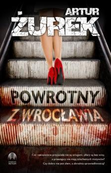 Читать Powrotny z Wrocławia - Artur Żurek