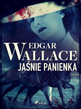 Читать Jaśnie panienka - Edgar Wallace