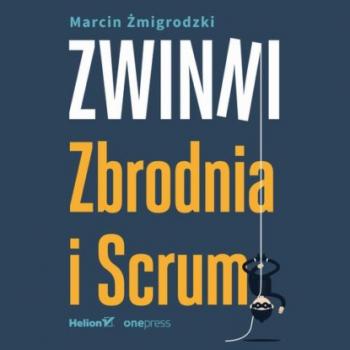 Читать Zwinni. Zbrodnia i Scrum - Marcin Żmigrodzki