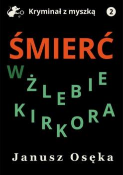 Читать Śmierć w Żlebie Kirkora - Janusz Osęka