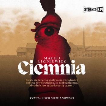 Читать Ciemnia - Maciej Liziniewicz