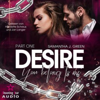Читать Desire: You Belong to Me - Belong, Band 1 (Ungekürzt) - Samantha J. Green