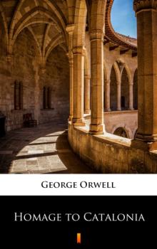 Читать Homage to Catalonia - George Orwell