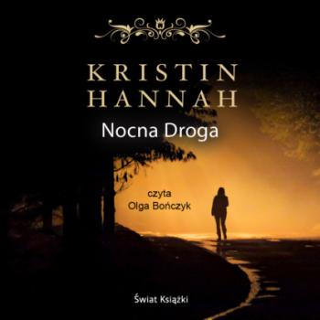 Читать Nocna droga - Kristin Hannah