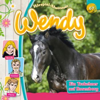 Читать Wendy, Folge 67: Ein Trakehner auf Rosenborg - Nelly Sand
