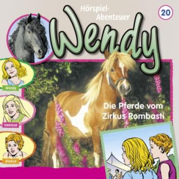 Читать Wendy, Folge 20: Die Pferde vom Zirkus Rombasti - H. G. Franciskowsky
