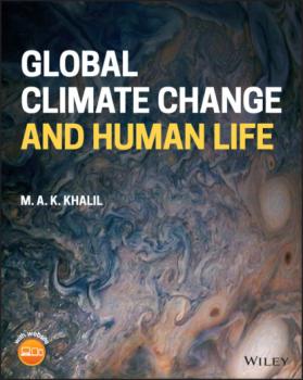 Читать Global Climate Change and Human Life - M. A. K. Khalil