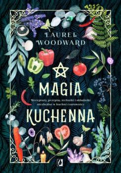 Читать Magia kuchenna - Laurel Woodward