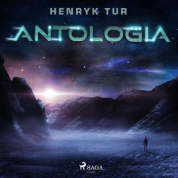 Читать Antologia - Henryk Tur