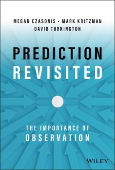 Читать Prediction Revisited - Mark P. Kritzman