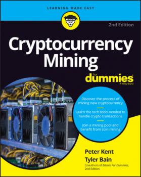Читать Cryptocurrency Mining For Dummies - Peter  Kent