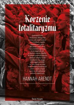 Читать Korzenie totalitaryzmu - Hannah Arendt