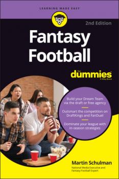 Читать Fantasy Football For Dummies - Martin A. Schulman