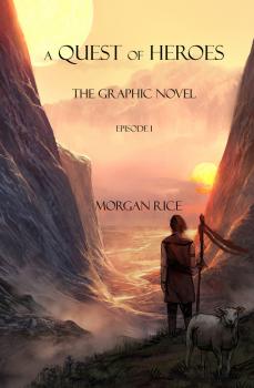 Читать A Quest of Heroes: The graphic novel. Episode 1 - Morgan Rice