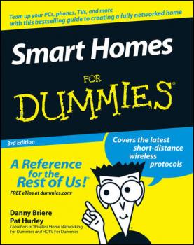 Читать Smart Homes For Dummies - Danny  Briere