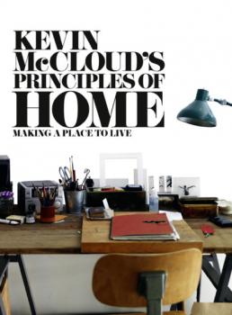 Читать Kevin McCloud’s Principles of Home: Making a Place to Live - Kevin  McCloud