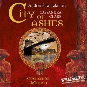 Читать City of Ashes - City of Bones - Chroniken der Unterwelt 2 - Cassandra Clare