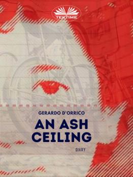 Читать An Ash Ceiling - Gerardo D'Orrico