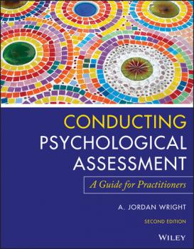 Читать Conducting Psychological Assessment - A. Jordan Wright