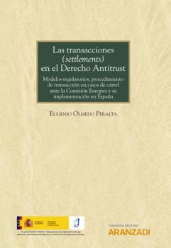 Читать Las transacciones (settlements) en el Derecho Antitrust - Eugenio Olmedo Peralta