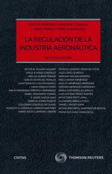 Читать La regulación de la industria aeronáutica - Adolfo Menéndez Menéndez