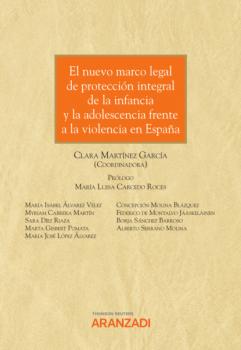 Читать El nuevo marco legal de protección integral de la infancia y la adolescencia frente a la violencia en España - Clara Martínez García