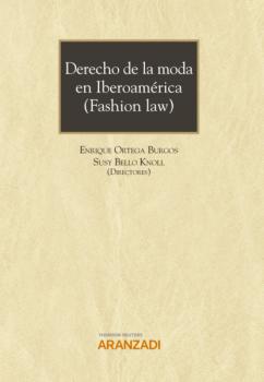 Читать Derecho de la moda en Iberoamérica (Fashion Law) - Enrique Ortega Burgos
