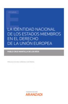 Читать La identidad nacional de los Estados miembros en el Derecho de la Unión Europea - Pablo Cruz Mantilla de los Ríos