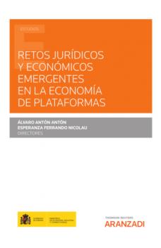 Читать Retos jurídicos y económicos emergentes en la economía de plataformas - Álvaro Antón Antón