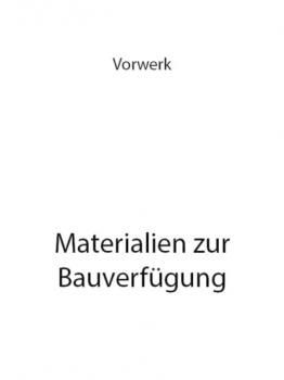Читать Materialien zur Bauverfügung - Volkert Vorwerk