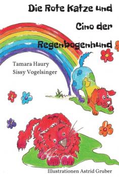 Читать Die rote Katze und Cino der Regenbogenhund - Sissy Vogelsinger