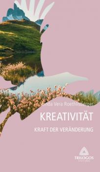 Читать 4 Kreativität - Kraft der Veränderung - Linda Vera Roethlisberger