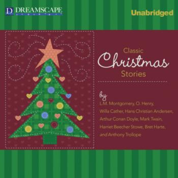 Читать Classic Christmas Stories - A Collection of Timeless Holiday Tales (Unabridged) - Уилла Кэсер