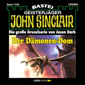 Читать Der Dämonen-Dom (2. Teil) - John Sinclair, Band 1738 (Ungekürzt) - Jason Dark
