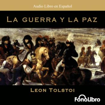 Читать La Guerra y la Paz (abreviado) - León Tolstoi