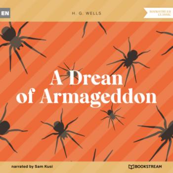 Читать A Dream of Armageddon (Unabridged) - H. G. Wells