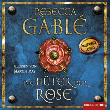 Читать Die Hüter der Rose - Waringham Saga, Teil 2 - Rebecca  Gable