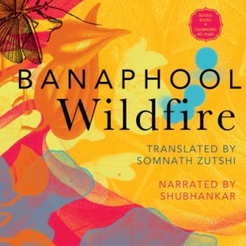 Читать Wildfire - And Other Stories (Unabridged) - Banaphool