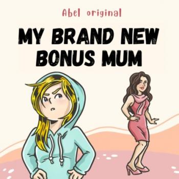 Читать My Brand New Bonus Mum, Season 1, Episode 4: A Load of Dummies - Abel Studios
