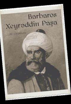Читать Barbaros Xeyrəddin Paşa - Народное творчество