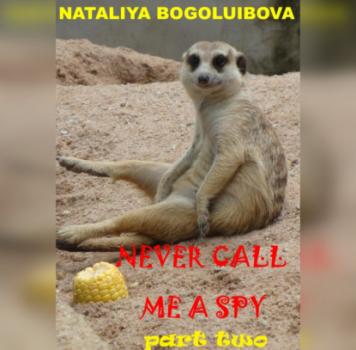 Читать Never call me a spy. Part two - Nataliya Bogoluibova