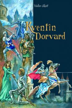 Читать Kventin Dorvard - Вальтер Скотт
