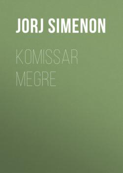 Читать KOMISSAR MEGRE - Жорж Сименон