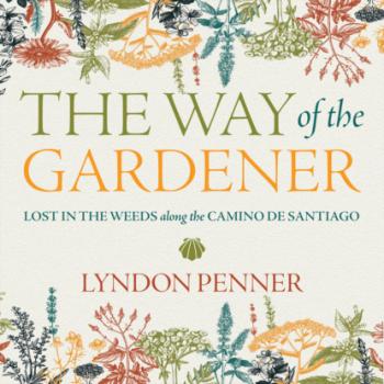 Читать The Way of the Gardener - Lost in the Weeds along the Camino de Santiago (Unabridged) - Lyndon Penner