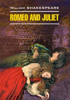 Читать Ромео и Джульетта. Трагедия. Книга для чтения на английском языке - Уильям Шекспир